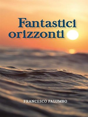 cover image of Fantastici Orizzonti